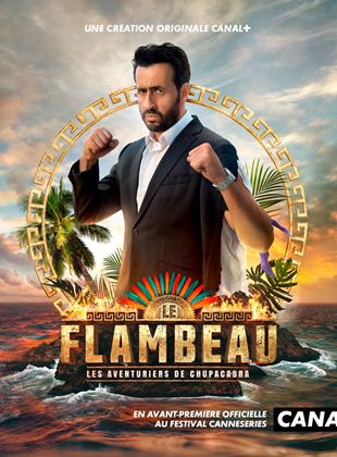 Le Flambeau, les aventuriers de Chupacabra Saison 1 en streaming