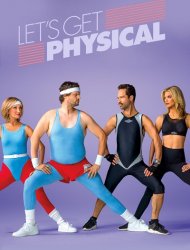 Let’s Get Physical Saison 1 en streaming