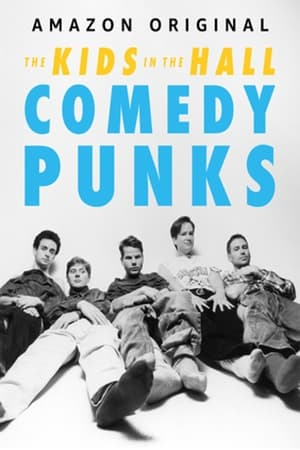 The Kids in the Hall: Comedy Punks Saison 1 en streaming