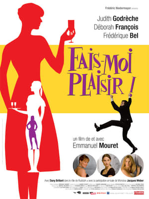 Fais-moi plaisir !